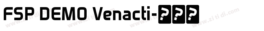 FSP DEMO Venacti字体转换 FSP DEMO Venacti字体转换